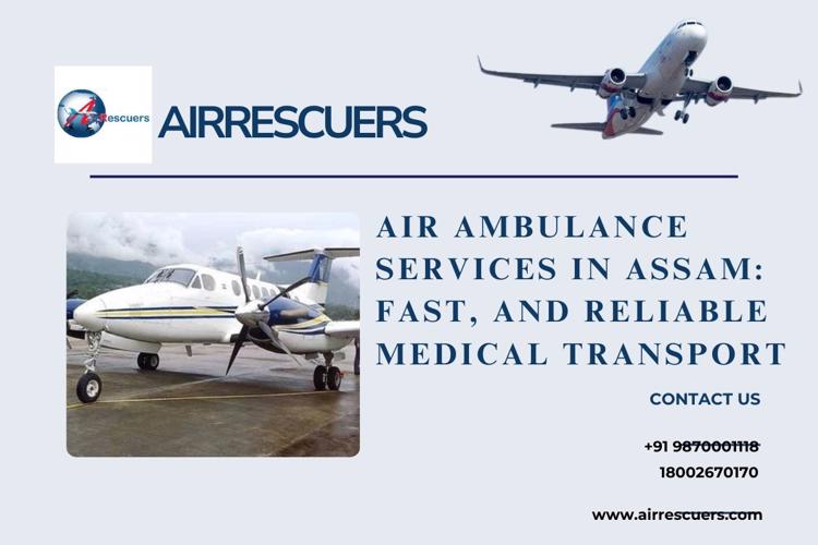 Air Ambulance Services in Assam Fast and Reliable Medical Tr